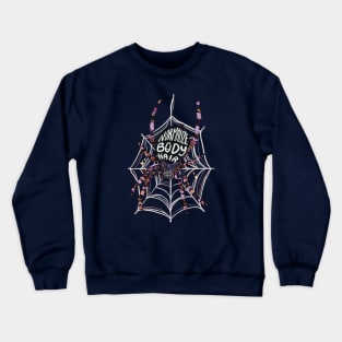 Spider says Body Hair is Normal! Crewneck Sweatshirt